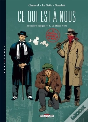 Capa do artigo Ce Qui Est À Nous ; Première Époque Tome 1 ; La Mano Nera