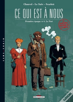 Capa do artigo Ce Qui Est A Nous ; Première Époque Tome 4 ; Le Pari