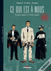 Capa do artigo Ce Qui Est A Nous ; Première Époque Tome 5 ; Ticket Gagnant