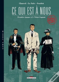 Capa do artigo Ce Qui Est A Nous ; Première Époque Tome 5 ; Ticket Gagnant
