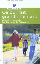 Ce Qui Fait Grandir L'Enfant