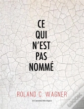 Ce Qui N'Est Pas Nommé