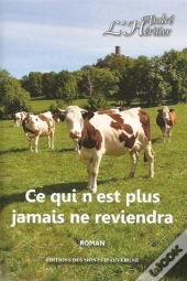 Ce Qui N'Est Plus Jamais Ne Reviendra