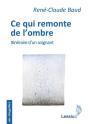 Ce Qui Remonte De L'Ombre ; Itinéraire D'Un Soignant - Preview