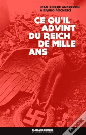 Ce Qu'Il Advint Du Reich De Mille Ans