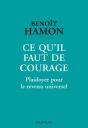 Ce Qu'Il Faut De Courage ; Plaidoyer Pour Le Revenu Universel - Preview