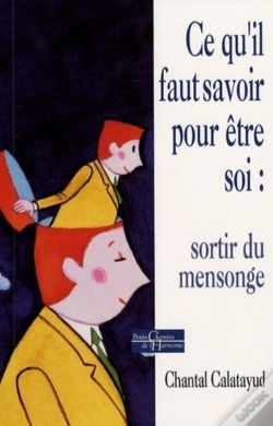 Capa do artigo Ce Qu'Il Faut Savoir Pour Être Soi : Sortir Du Mensonge