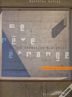 Capa do artigo Ce Rêve Étrange, Le Corbusier À Firminy