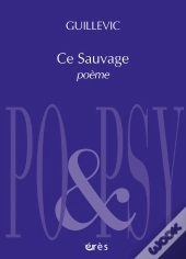 Ce Sauvage Poème