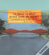 Ce Sera Le Plus Grand Pont Du Monde !