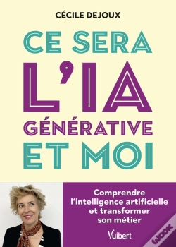 Capa do artigo Ce Sera L'Ia Générative Et Moi : Comprendre L'Intelligence Artificielle Et Transformer Son Métier