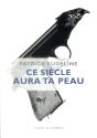 Ce Siècle Aura Ta Peau - Preview