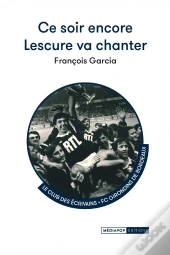 Ce Soir Encore Lescure Va Chanter