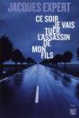 Ce Soir Je Vais Tuer L'Assassin De Mon Fils - Preview