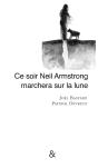 Ce Soir Neil Armstrong Marchera Sur La Lune - Preview
