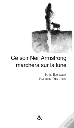 Capa do artigo Ce Soir Neil Armstrong Marchera Sur La Lune