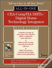 Cea-Comptia Dhti+ Digital Home Technology Integrator All-In-One Exam Guide, Second Edition