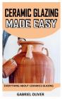 Cearamic Glazing Made Easy - Preview