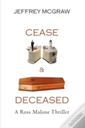 Capa do artigo Cease & Deceased: A Ross Malone Thriller