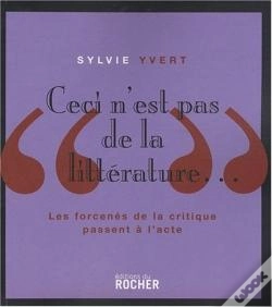 Capa do artigo Ceci N'Est Pas De La Littérature... Les Forcenés De La Critique Passent À L'Acte