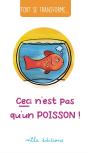 Ceci N'Est Pas Qu'Un Poisson ! - Preview