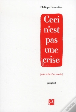Capa do artigo Ceci N'Est Pas Une Crise (Juste La Fin Du Monde)