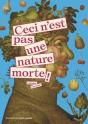 Ceci N'Est Pas Une Nature Morte ! - Preview