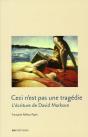 Ceci N'Est Pas Une Tragédie ; L'Écriture De David Markson - Preview