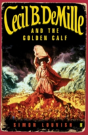 Cecil B. Demille And The Golden Calf - Preview