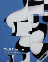 Cecil Touchon - 2013 Catalog Of Works
