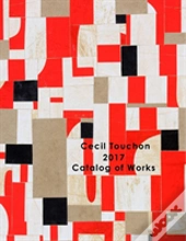 Cecil Touchon - 2017 Catalog Of Works