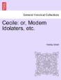 Cecile: Or, Modern Idolaters, Etc. - Preview