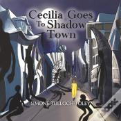 Cecilia Goes To Shadow Town