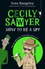 Cecily Sawyer: How To Be A Spy - Preview