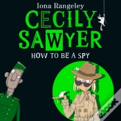Capa do artigo Cecily Sawyer: How To Be A Spy