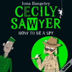 Capa do artigo Cecily Sawyer: How To Be A Spy