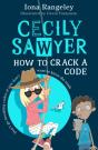 Cecily Sawyer: How To Crack A Code - Preview