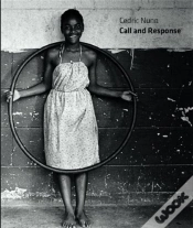 Capa do artigo Cedric Nunn Call And Response /Anglais
