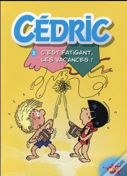 Capa do artigo Cédric T.2 ; C'Est Fatigant, Les Vacances !
