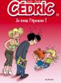 Cédric Tome 23 : Je Veux L'Épouser ! - Preview