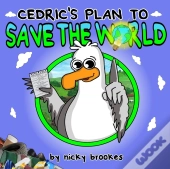 Cedric'S Plan To Save The World