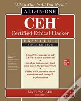 Ceh Certified Ethical Hacker All-In-One Exam Guide, Fifth Edition