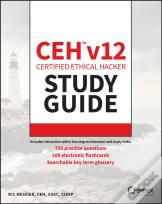 Ceh V12 Certified Ethical Hacker Study Guide With 750 Practice Test Questions
