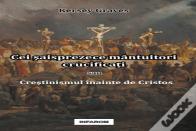 Cei Saisprezece Mantuitori Crucificati Sau Crestinismul Inainte De Cristos
