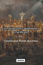 Cei Saisprezece Mantuitori Crucificati Sau Crestinismul Inainte De Cristos - Preview
