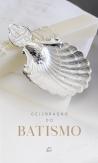 Celebração do Batismo