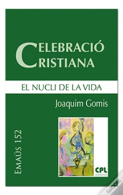 Capa do artigo Celebració Cristiana, El Nucli De La Vida