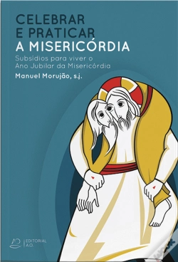 Capa do artigo Celebrar e praticar a Misericórdia