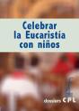 Celebrar La Eucaristía Con Niños - Preview