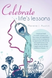 Celebrate Life'S Lessons